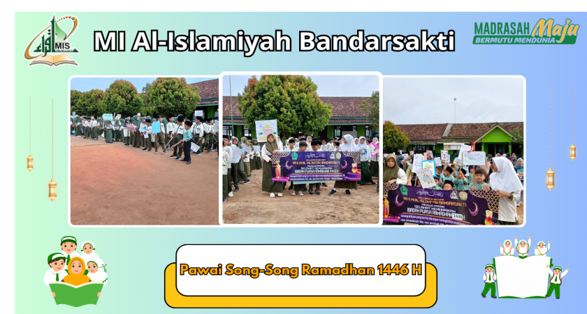 Meriah dan Penuh Semangat : Pawai Menyambut Ramadhan 1446 H di MI Al-Islamiyah Bandarsakti
